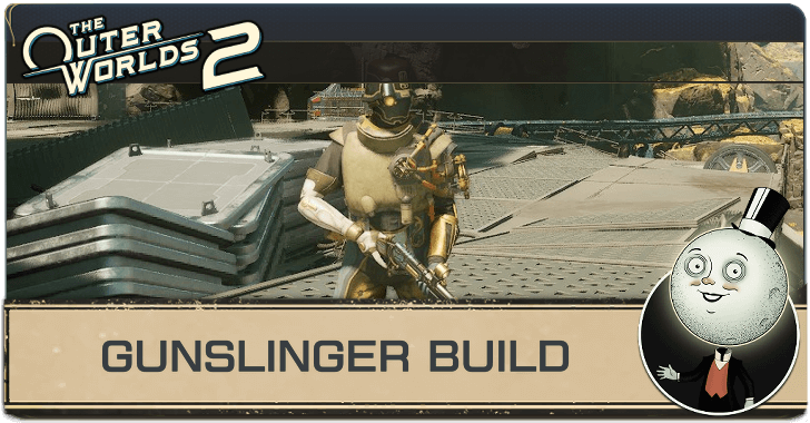 The Outer Worlds 2 - Best Gunslinger Build