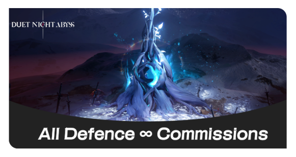 Duet Night Abyss All Defense ∞ Commissions