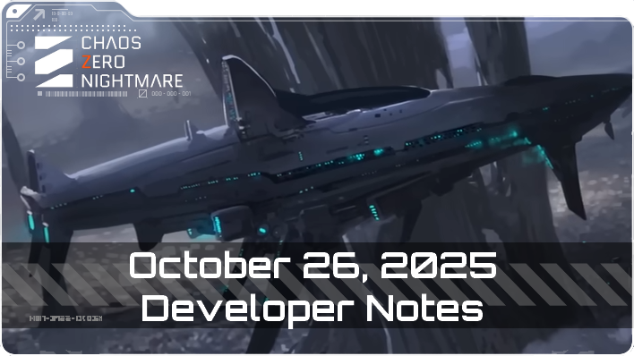 Chaos Zero Nightmare October 26 Developer Notes