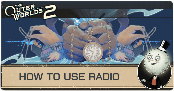 Outer Worlds 2 How to Use Radio