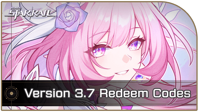 Honkai Star Rail Version 3.7 Redeem Codes