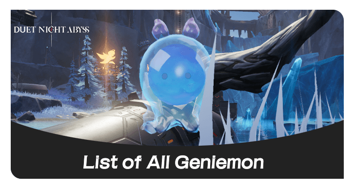 Duet Night Abyss - List of All Geniemon