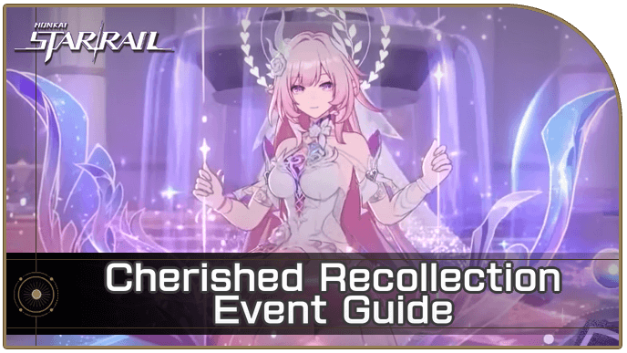 Honkai Star Rail - Cherished Recollection Event Guide