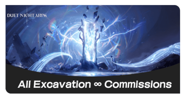 Duet Night Abyss All Excavation Commissions ∞