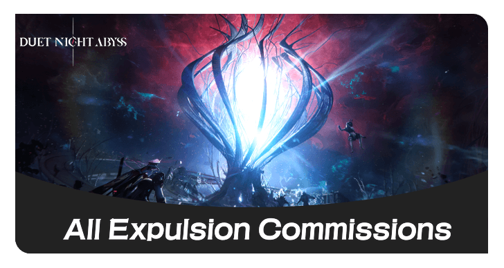 Duet Night Abyss All Expulsion Commissions