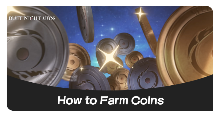 Duet Night Abyss How to Farm Coins