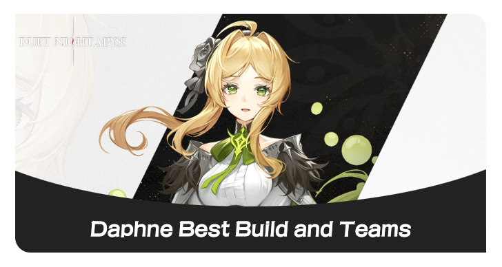 Duet Night Abyss Daphne Best Build and Teams