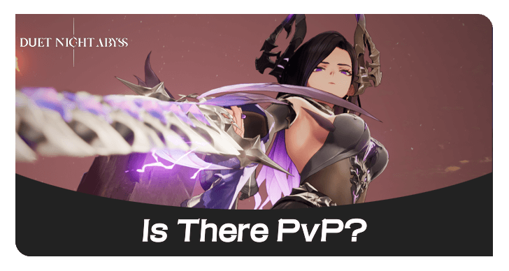 Duet Night Abyss Is there PvP