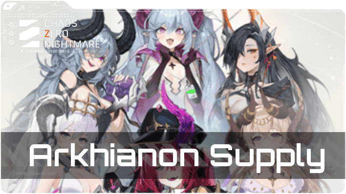 Arkhianon Supply Chaos Zero Nightmare