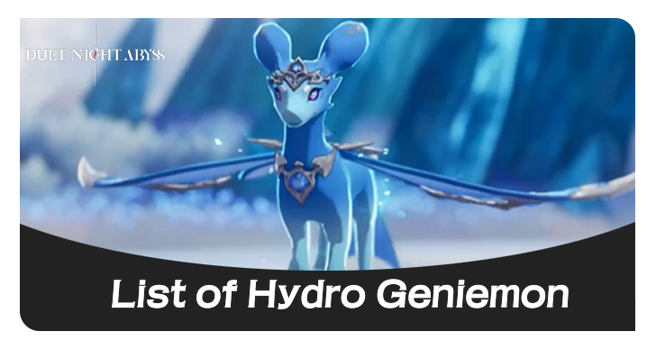 Duet Night Abyss - List of Hydro Geniemon