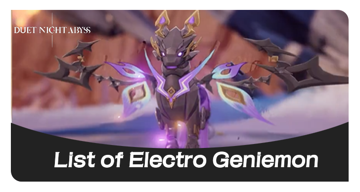 Duet Night Abyss - List of Electro Geniemon