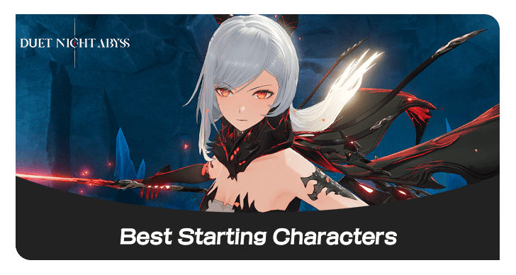 Duet Night Abyss Best Starting Characters