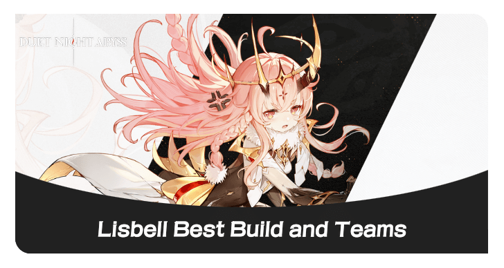 Duet Night Abyss Lisbell Best Build and Teams