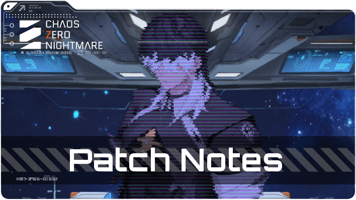 Chaos Zero Nightmare List of All Patch Notes