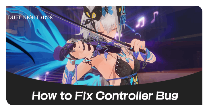 Duet Night Abyss how to fix controller bug