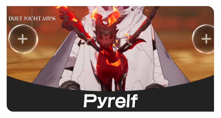 Duet Night Abyss - Pyrelf