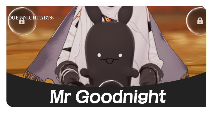 Duet Night Abyss - Mr Goodnight