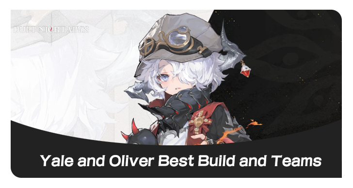 Duet Night Abyss Yale and Oliver Best Build and Teams