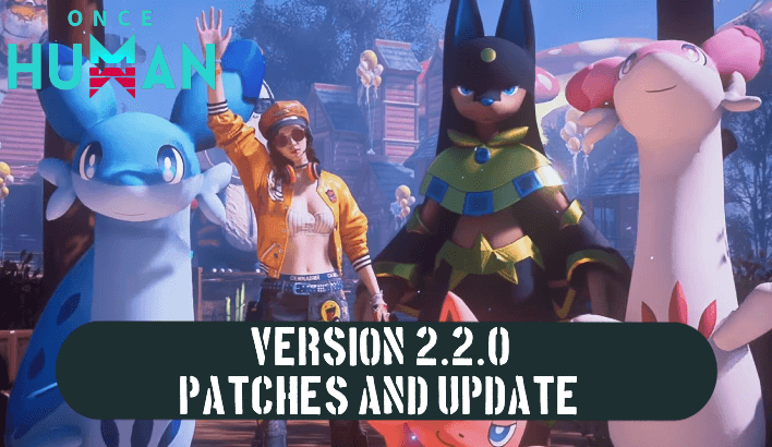 Once Human - Patches and Update