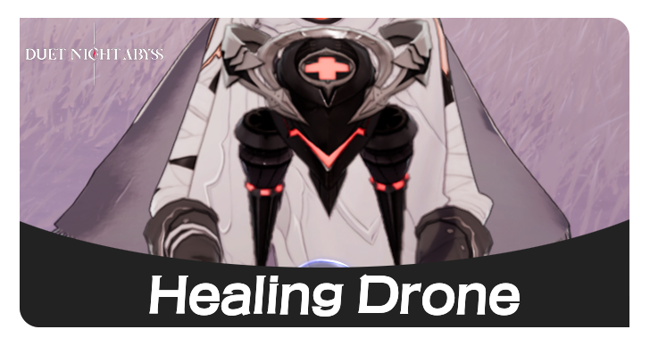 Duet Night Abyss - Healing Drone