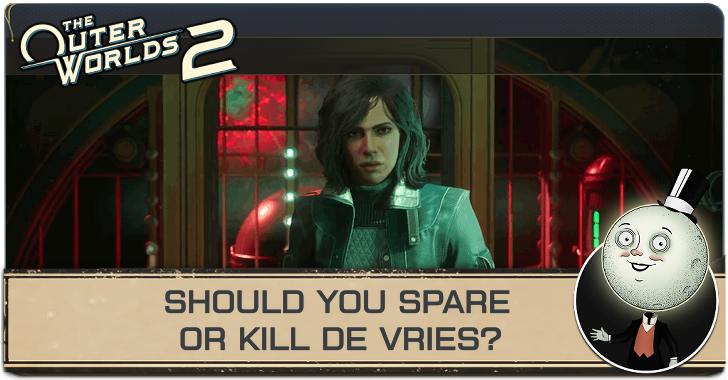 Should You Spare or Kill De Vries