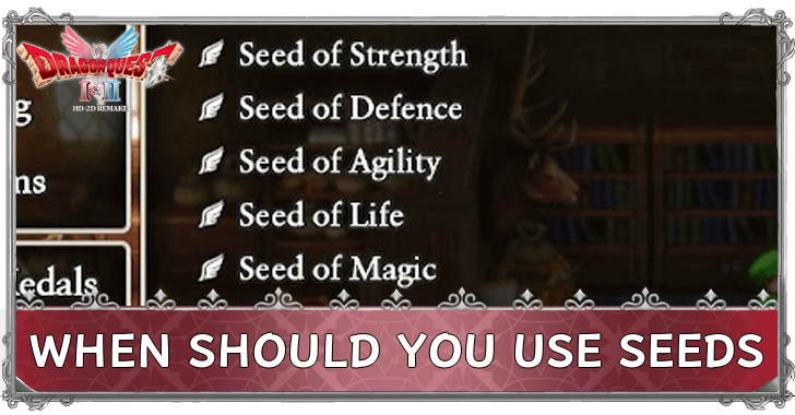 DRAGON QUEST I & II HD-2D Remake When Should You Use Seeds