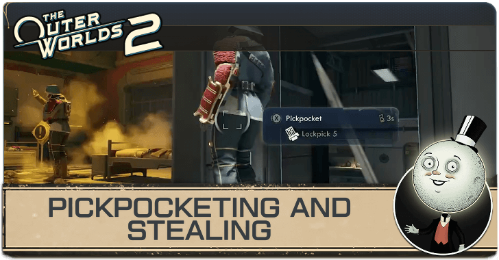 Outer Worlds 2 How to Pickpocket and Steal