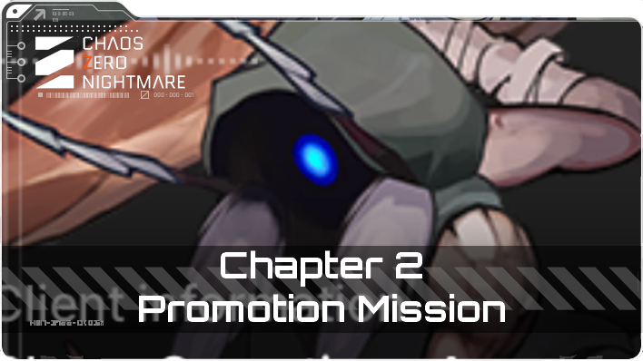 Chaos Zero Nightmare Chapter 2 Promotion Mission