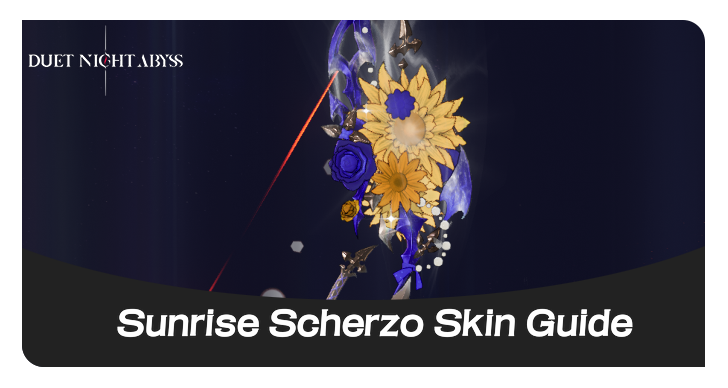 Duet Night Abyss Sunrise Scherzo Skin Guide