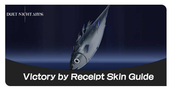Duet Night Abyss Victory by Receipt Skin Guide