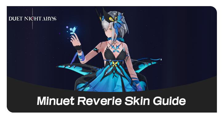 Duet Night Abyss Minuet Reverie Skin Guide
