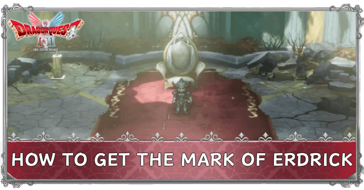 DRAGON QUEST I & II HD-2D Remake How to Get the Mark of Erdrick