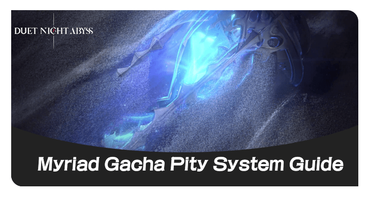 How Does the Pity System Work in Duet Night Abyss