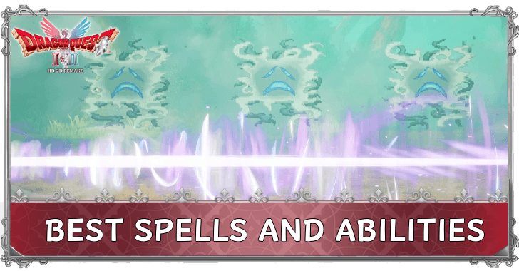 DRAGON QUEST I & II HD-2D Remake Best Spells and Abilities