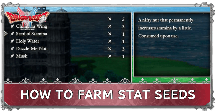 DRAGON QUEST I & II HD-2D Remake How to Farm Stat Seeds