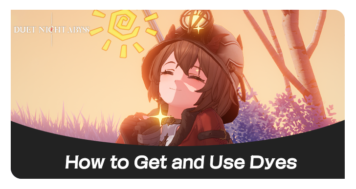 Duet Night Abyss - How to Get and Use Dyes