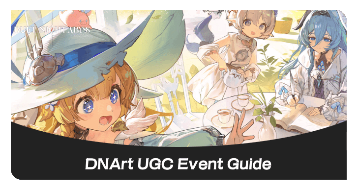 Duet Night Abyss - DNArt UGC Event Guide
