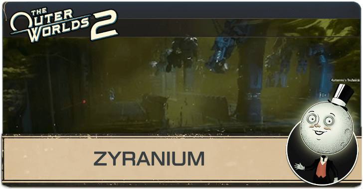 Outer Worlds 2 What is Zyranium