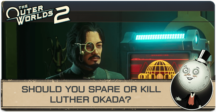 Should you spare or kill Luther Okada