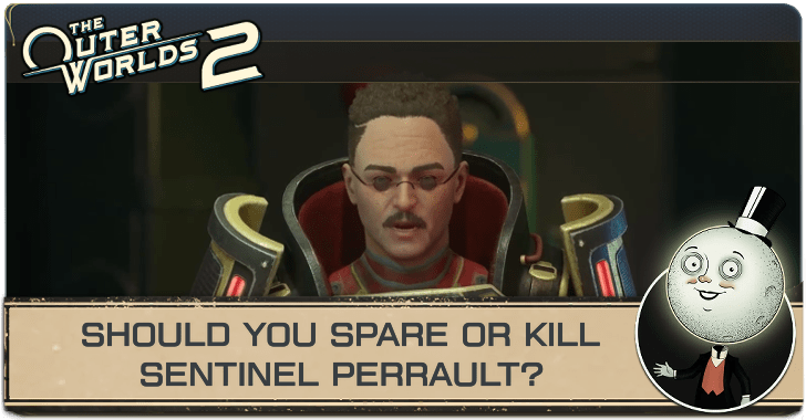Should you spare or kill Sentinel Perrault