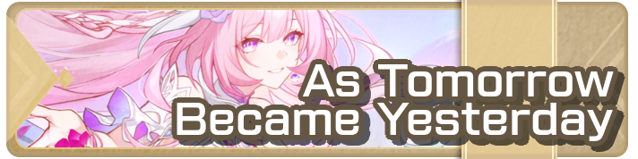 Honkai Star Rail - As Tomorrow Became Yesterday