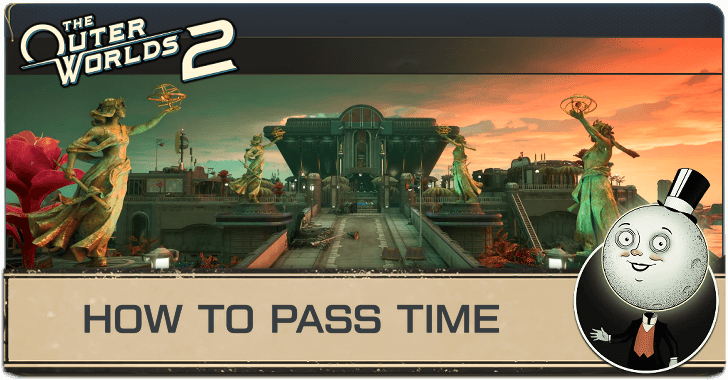 Outer Worlds 2 How to Pass Time