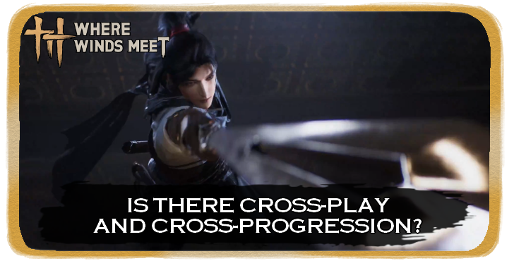 WWM - Is There Cross Play and Cross Progression