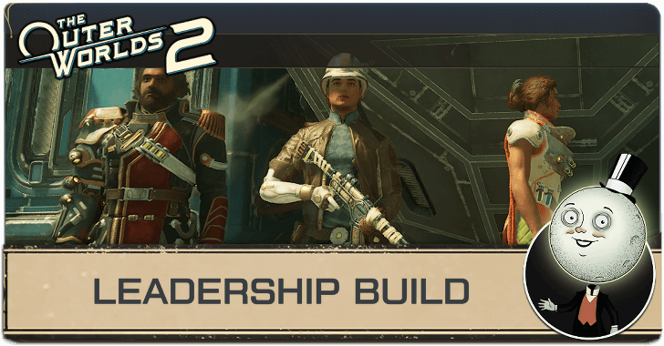 The Outer Worlds 2 - Best Leadership Build