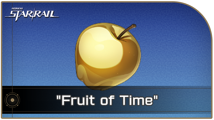 Honkai Star Rail - How to Get Fruit of Time