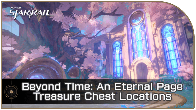 Honkai Star Rail - Beyond Time An Eternal Page Chests and Spirithief Locations