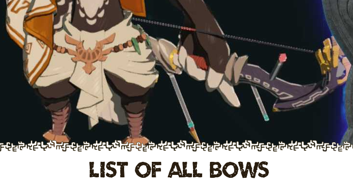 Hyrule Warriors Age of Imprisonment List of All Bows