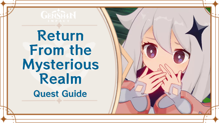 Genshin Impact - Return From the Mysterious Realm Quest Guide.png