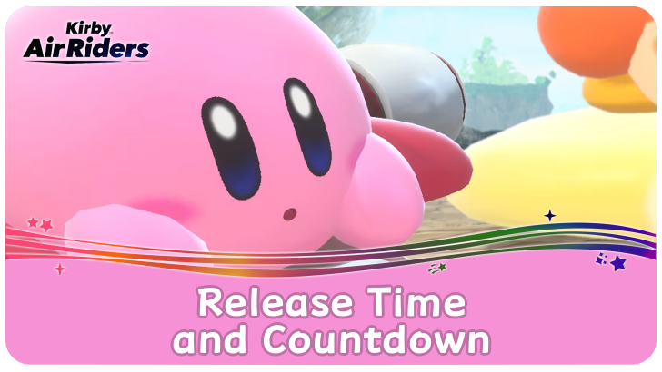 Kirby Air Riders Release Time and Countdown