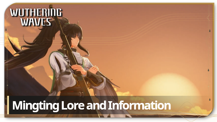 Wuthering Waves Mingting Lore and Information